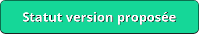 Button statut version proposee